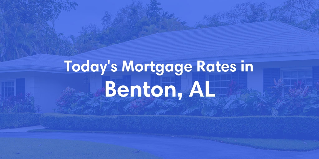 The Current Average Refinance Rates in Benton, AL - Updated: Sun, May 19, 2024