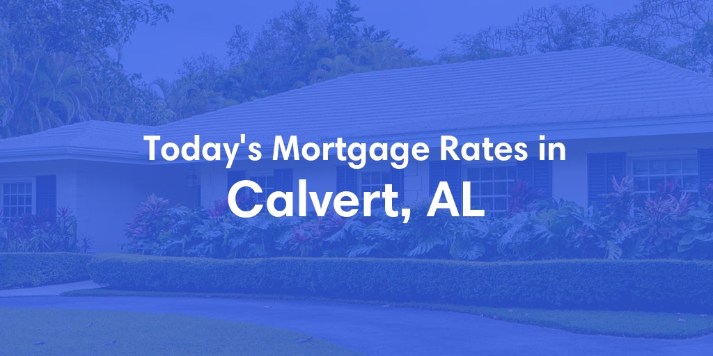 The Current Average Refinance Rates in Calvert, AL - Updated: Sun, May 19, 2024