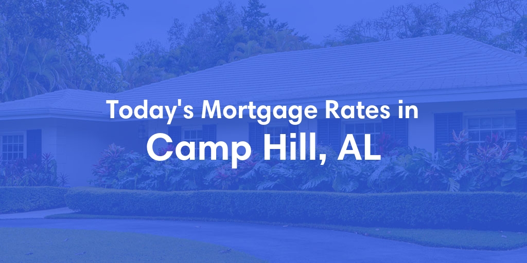 The Current Average Refinance Rates in Camp Hill, AL - Updated: Sun, May 19, 2024