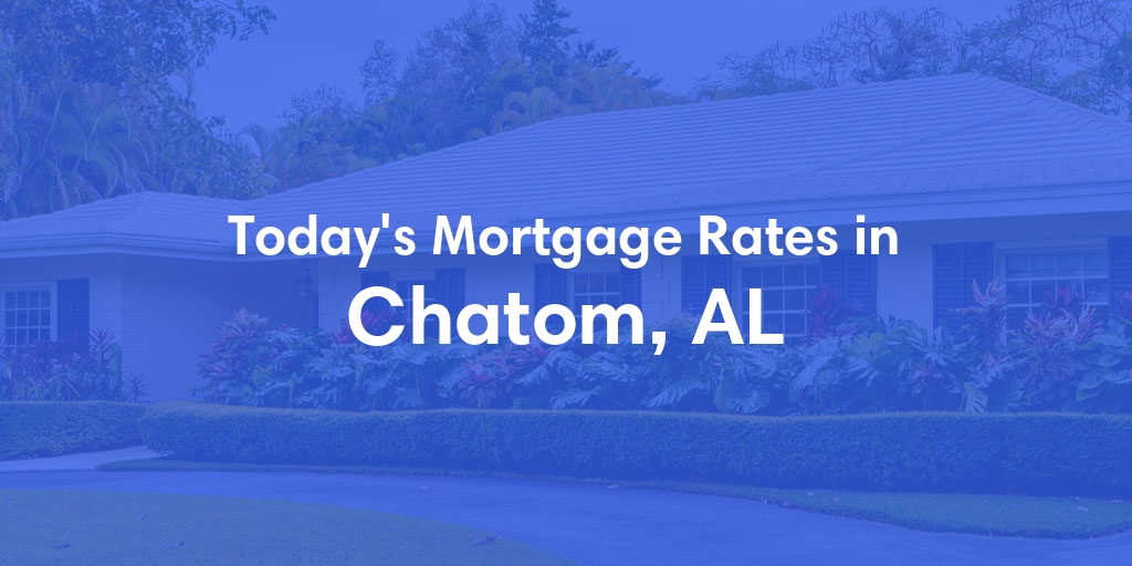 The Current Average Refinance Rates in Chatom, AL - Updated: Sun, May 19, 2024
