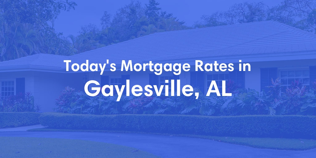 The Current Average Refinance Rates in Gaylesville, AL - Updated: Sun, May 19, 2024