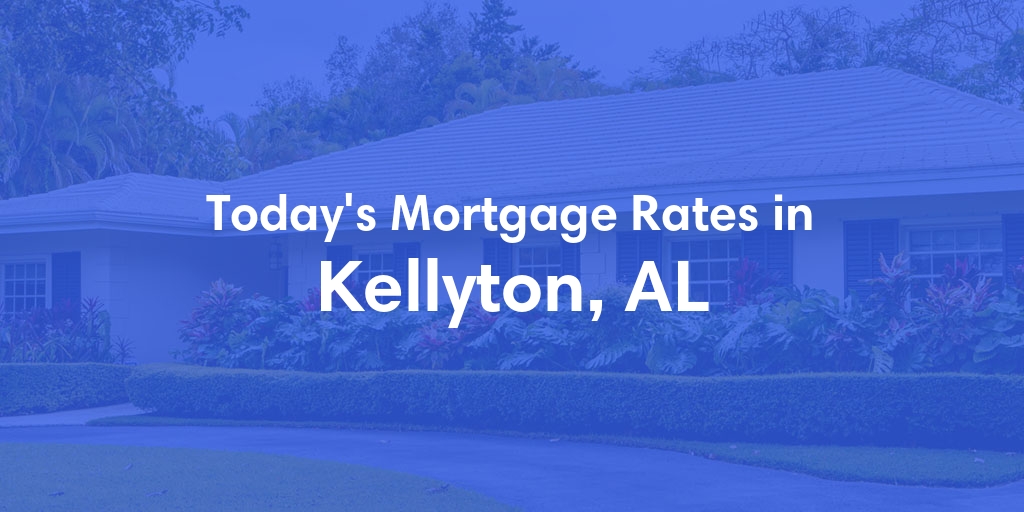 The Current Average Refinance Rates in Kellyton, AL - Updated: Sun, May 19, 2024