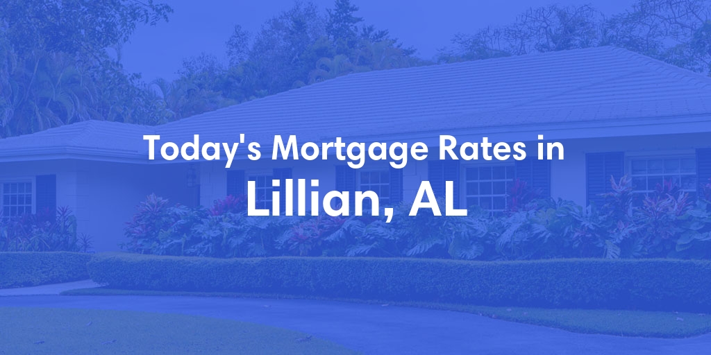 The Current Average Refinance Rates in Lillian, AL - Updated: Sun, May 19, 2024