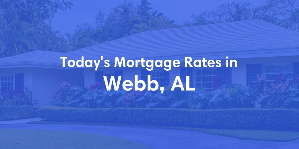 The Current Average Refinance Rates in Webb, AL - Updated: Mon, May 20, 2024