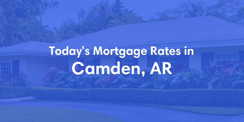 The Current Average Refinance Rates in Camden, AR - Updated: Sun, May 19, 2024