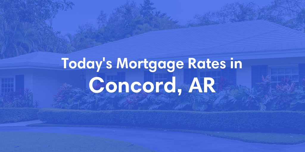 The Current Average Refinance Rates in Concord, AR - Updated: Thu, May 30, 2024