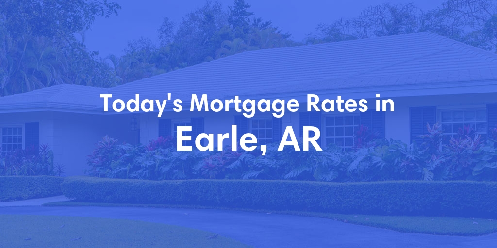 The Current Average Refinance Rates in Earle, AR - Updated: Wed, May 29, 2024