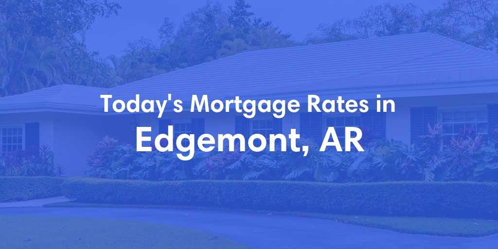 The Current Average Refinance Rates in Edgemont, AR - Updated: Thu, May 30, 2024