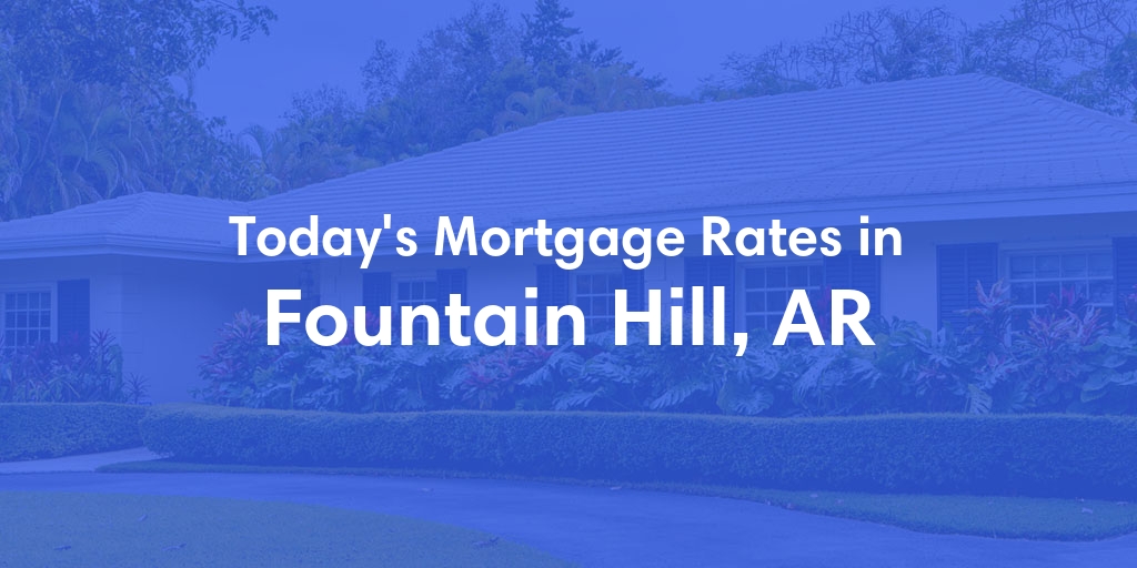 The Current Average Refinance Rates in Fountain Hill, AR - Updated: Sun, May 19, 2024