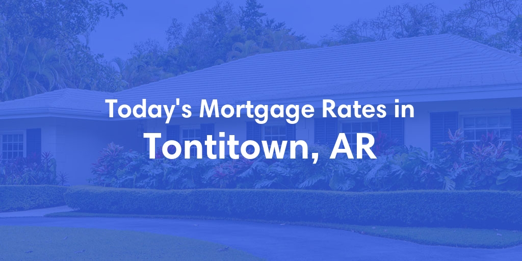 The Current Average Refinance Rates in Tontitown, AR - Updated: Thu, May 30, 2024