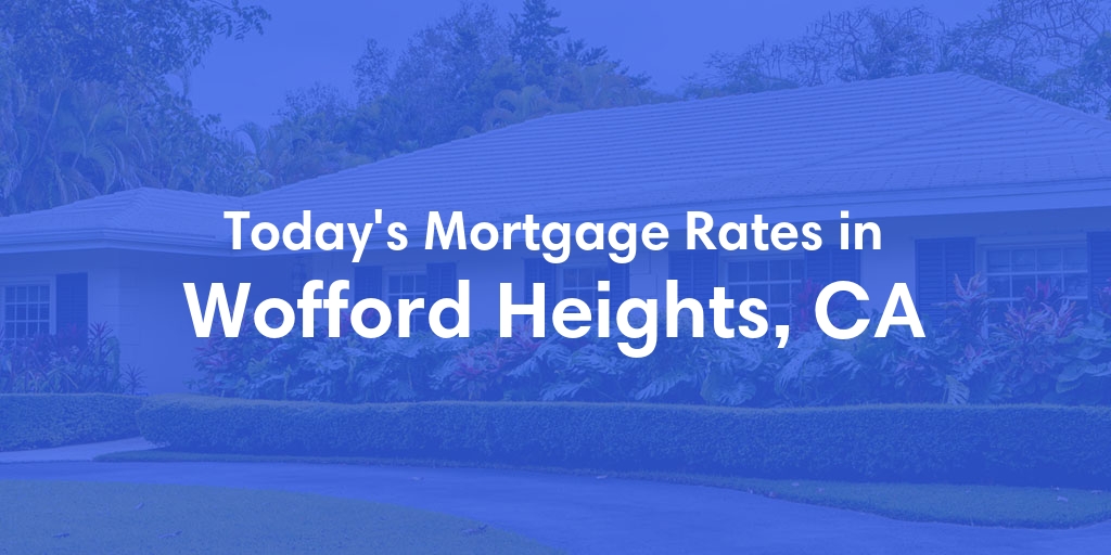 The Current Average Refinance Rates in Wofford Heights, CA - Updated: Thu, May 23, 2024