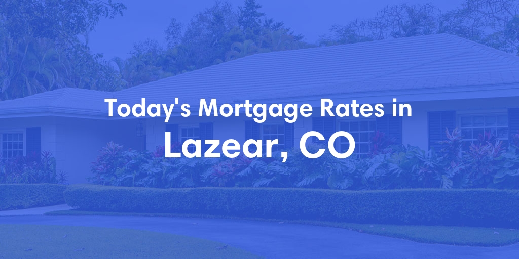 The Current Average Refinance Rates in Lazear, CO - Updated: Thu, May 23, 2024