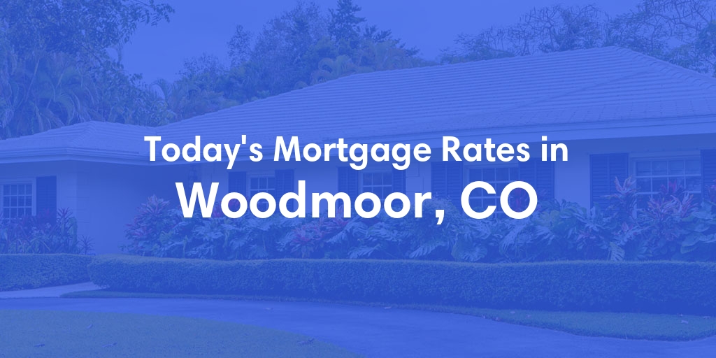 The Current Average Mortgage Rates in Woodmoor, CO - Updated: Tue, May 7, 2024