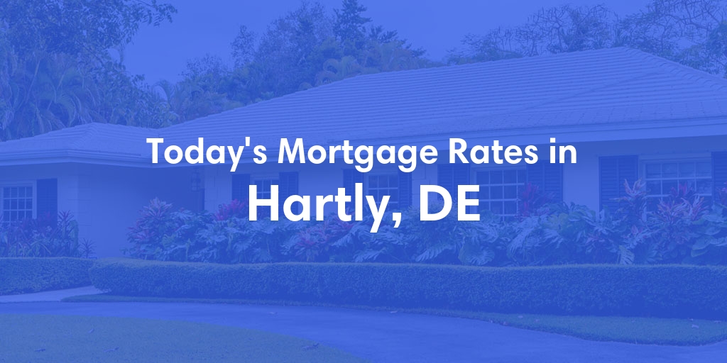 The Current Average Refinance Rates in Hartly, DE - Updated: Sun, Jun 9, 2024