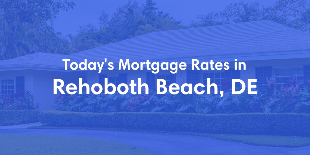 The Current Average Refinance Rates in Rehoboth Beach, DE - Updated: Sat, Jun 8, 2024