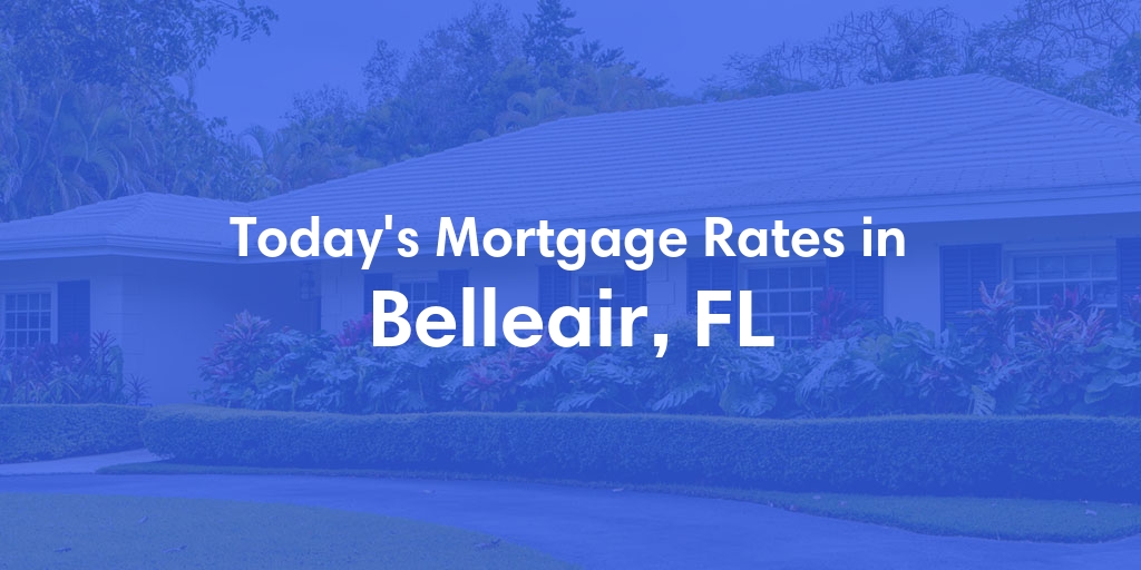 The Current Average Refinance Rates in Belleair, FL - Updated: Mon, May 20, 2024
