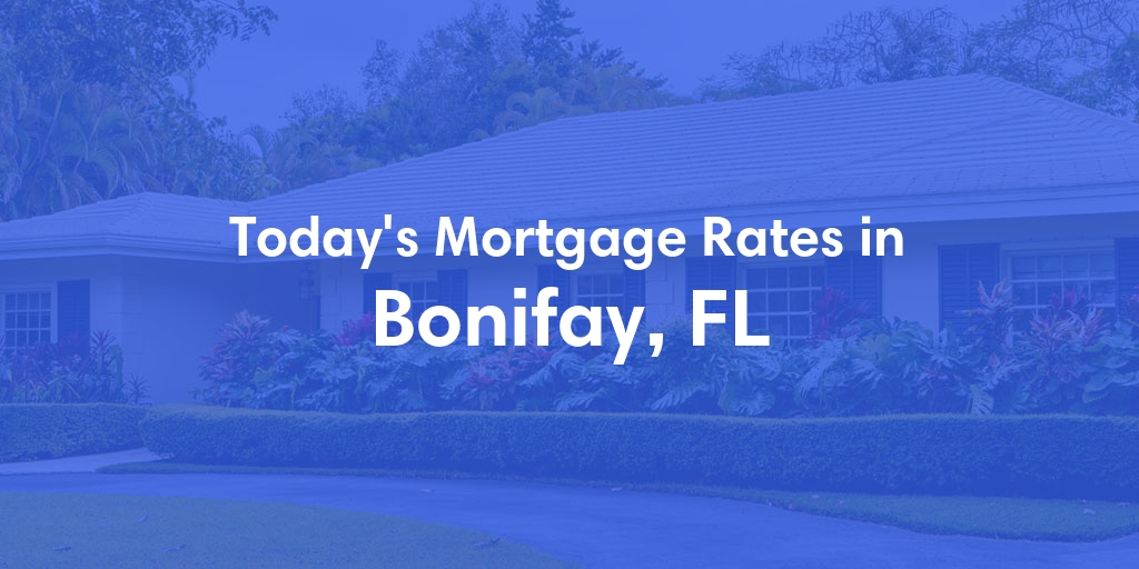 The Current Average Refinance Rates in Bonifay, FL - Updated: Mon, May 20, 2024