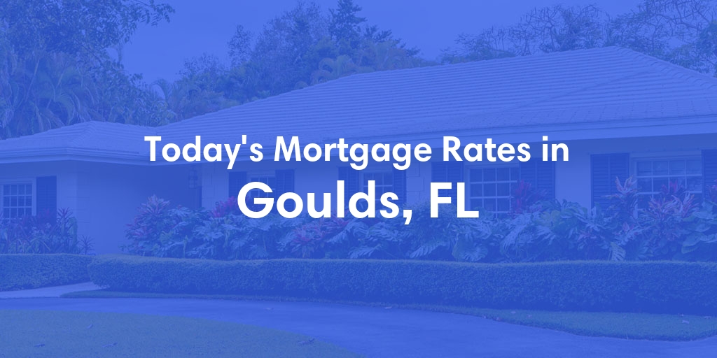 The Current Average Refinance Rates in Goulds, FL - Updated: Mon, May 20, 2024