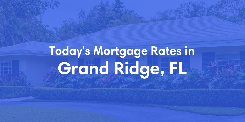 The Current Average Refinance Rates in Grand Ridge, FL - Updated: Mon, May 20, 2024