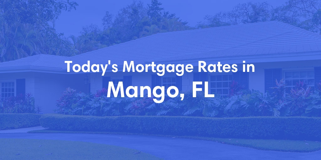The Current Average Refinance Rates in Mango, FL - Updated: Mon, May 20, 2024