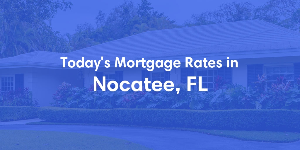 The Current Average Refinance Rates in Nocatee, FL - Updated: Mon, May 20, 2024