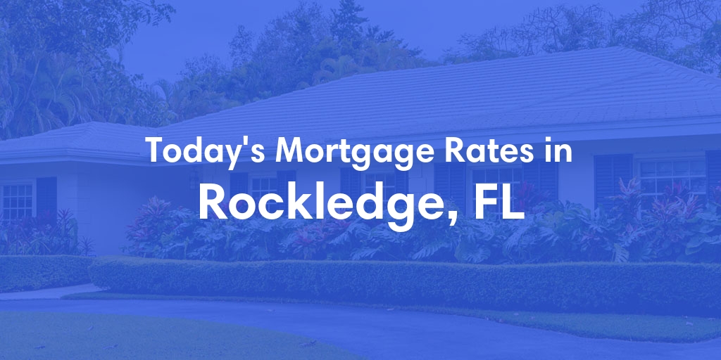 The Current Average Refinance Rates in Rockledge, FL - Updated: Mon, May 20, 2024