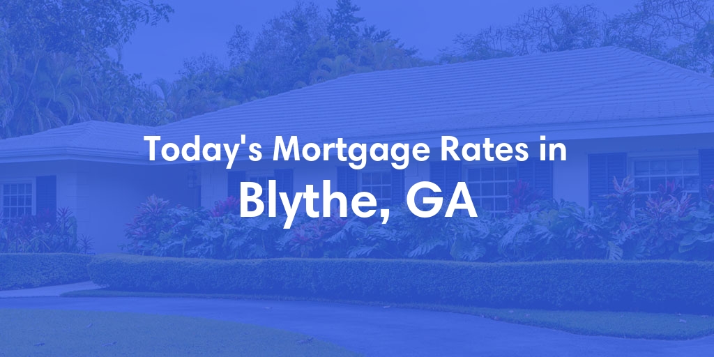 The Current Average Refinance Rates in Blythe, GA - Updated: Tue, Jun 4, 2024