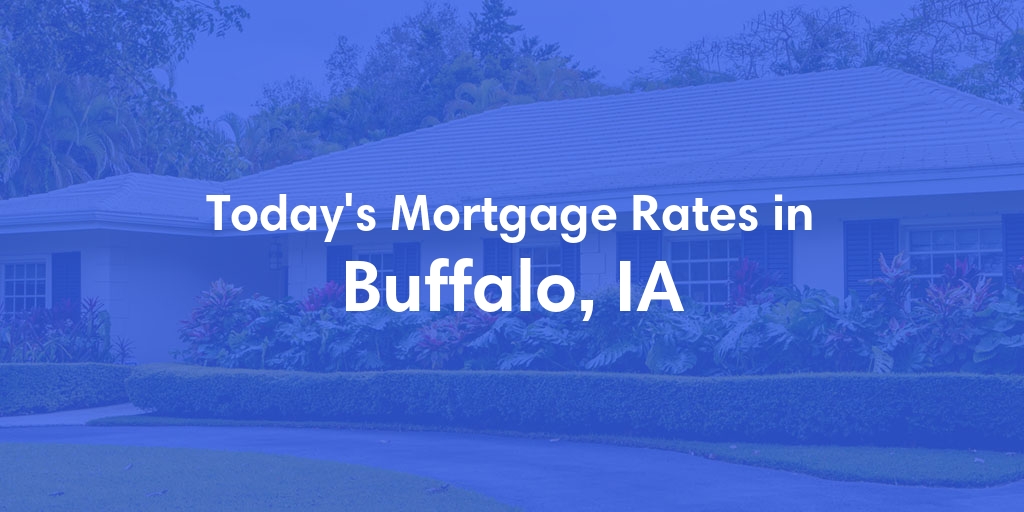 The Current Average Refinance Rates in Buffalo, IA - Updated: Sun, May 19, 2024