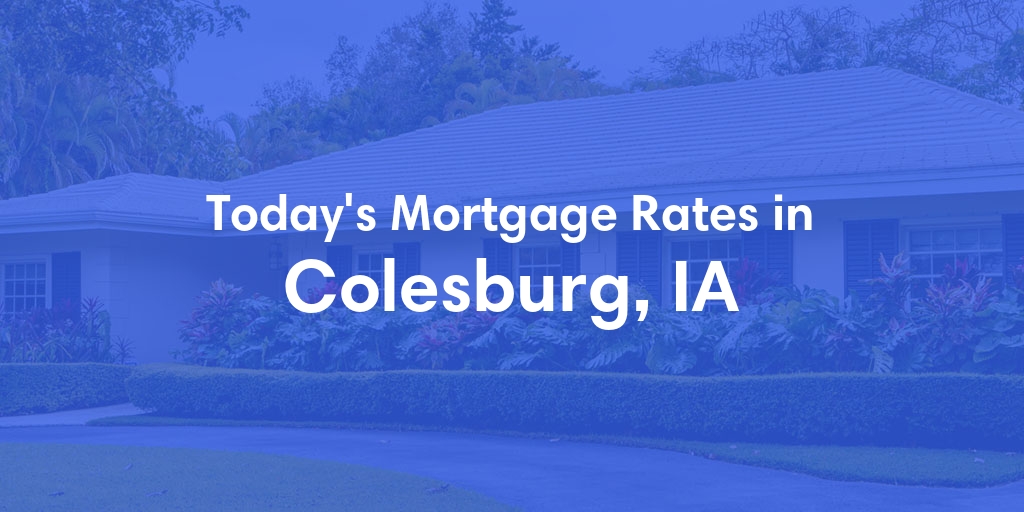 The Current Average Refinance Rates in Colesburg, IA - Updated: Sun, May 19, 2024