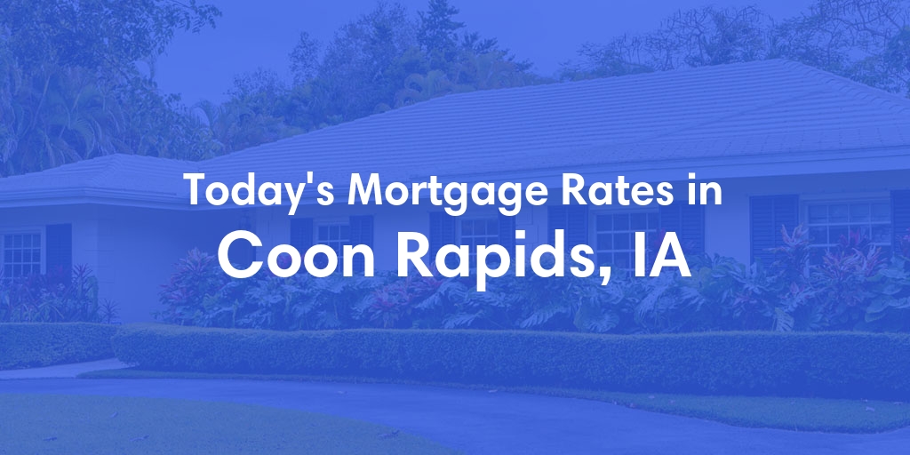 The Current Average Refinance Rates in Coon Rapids, IA - Updated: Fri, May 31, 2024