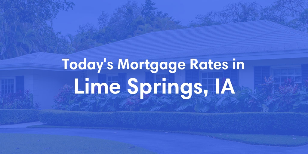 The Current Average Refinance Rates in Lime Springs, IA - Updated: Mon, May 20, 2024