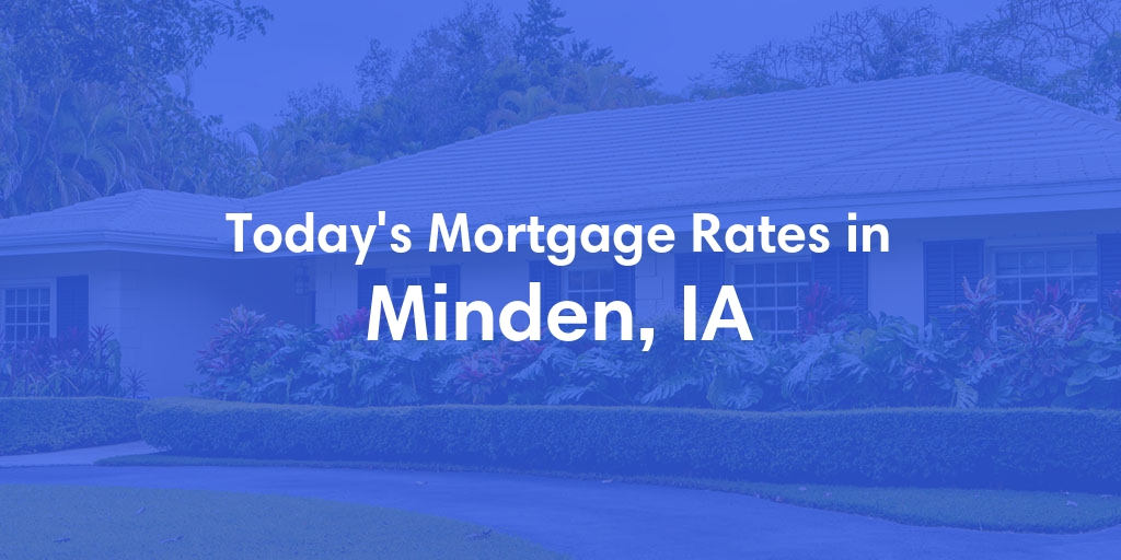 The Current Average Refinance Rates in Minden, IA - Updated: Mon, May 20, 2024