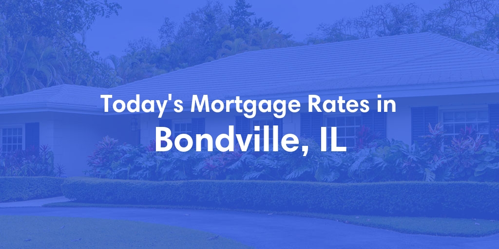 The Current Average Mortgage Rates in Bondville, IL - Updated: Sun, Apr 28, 2024