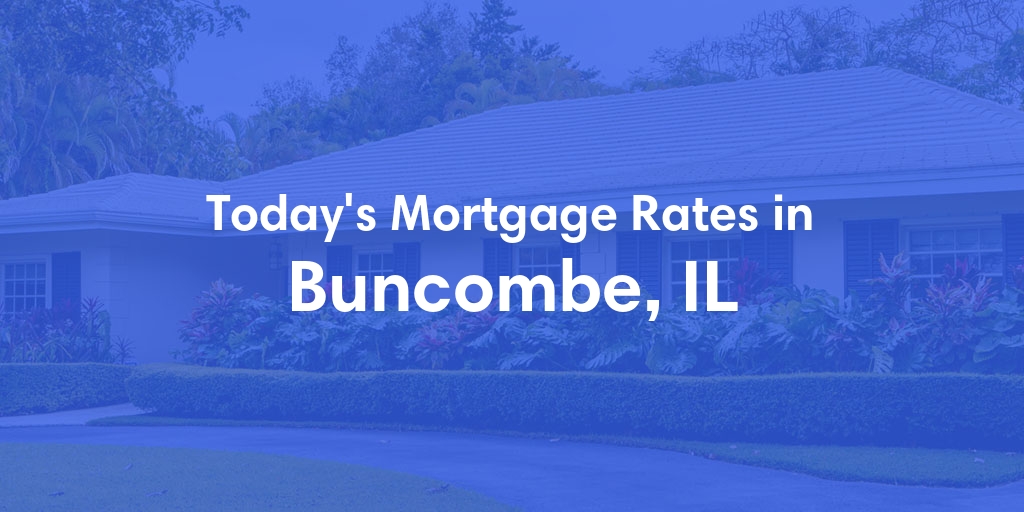 The Current Average Refinance Rates in Buncombe, IL - Updated: Sun, May 19, 2024