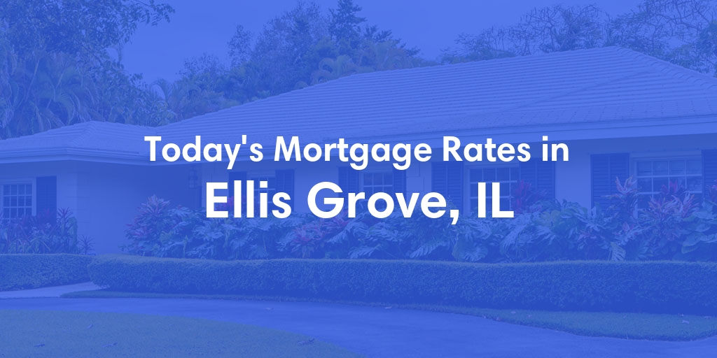 The Current Average Mortgage Rates in Ellis Grove, IL - Updated: Sun, May 5, 2024