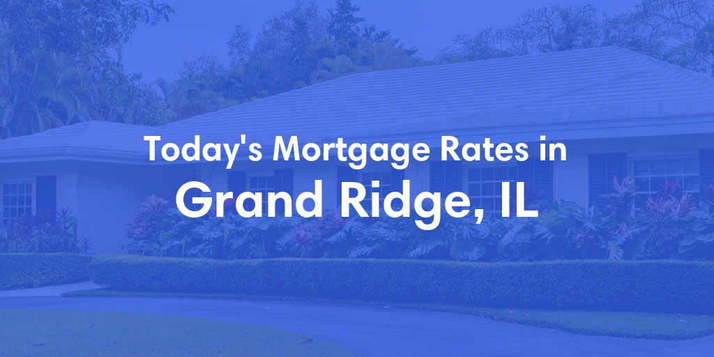 The Current Average Refinance Rates in Grand Ridge, IL - Updated: Mon, May 20, 2024
