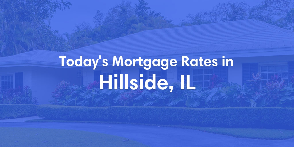 The Current Average Refinance Rates in Hillside, IL - Updated: Mon, May 20, 2024