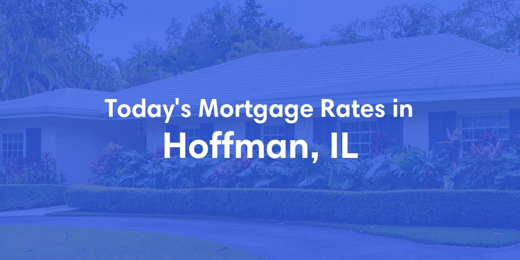 The Current Average Refinance Rates in Hoffman, IL - Updated: Mon, May 20, 2024