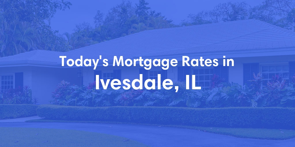 The Current Average Refinance Rates in Ivesdale, IL - Updated: Mon, May 20, 2024