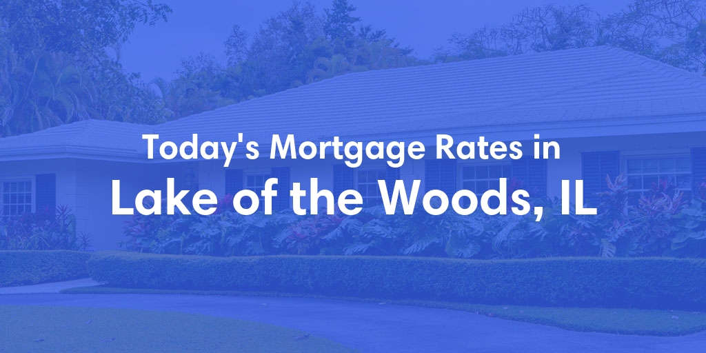 The Current Average Refinance Rates in Lake Of The Woods, IL - Updated: Mon, May 20, 2024