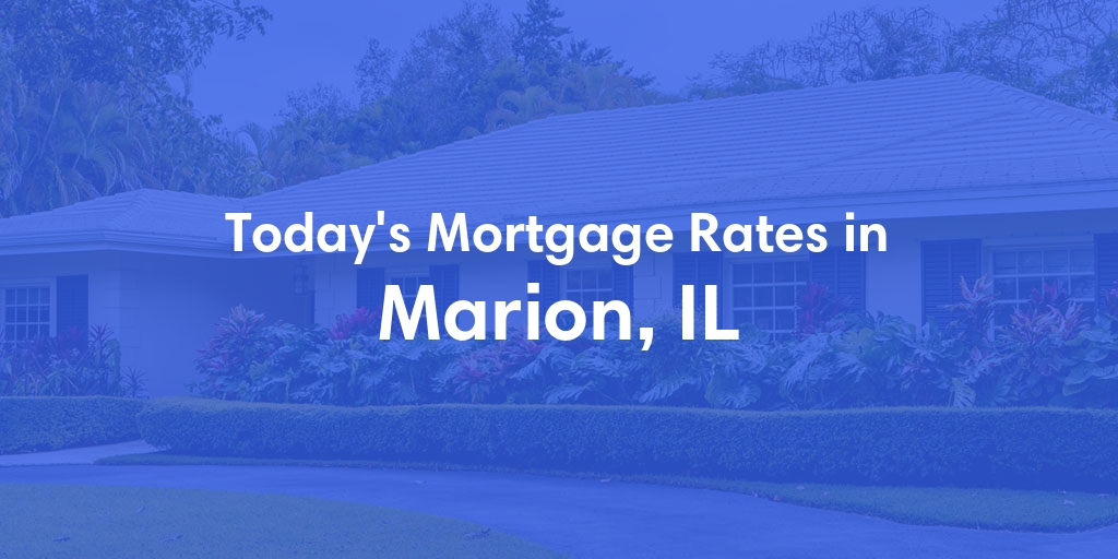The Current Average Refinance Rates in Marion, IL - Updated: Mon, May 20, 2024