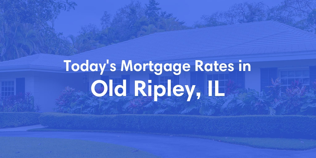 The Current Average Refinance Rates in Old Ripley, IL - Updated: Mon, May 20, 2024