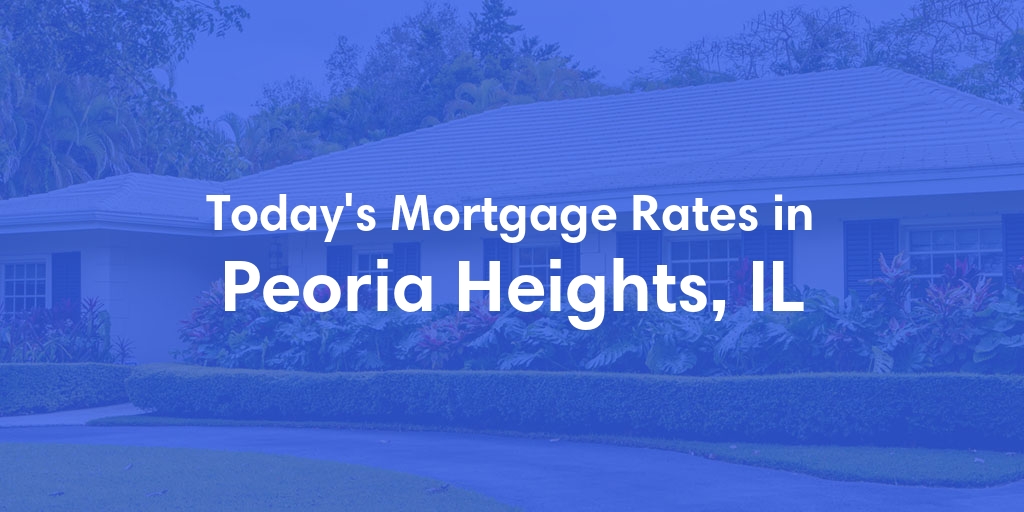 The Current Average Refinance Rates in Peoria Heights, IL - Updated: Fri, May 31, 2024