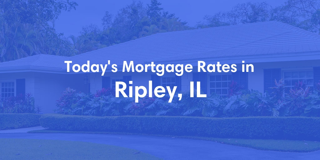 The Current Average Refinance Rates in Ripley, IL - Updated: Mon, May 20, 2024