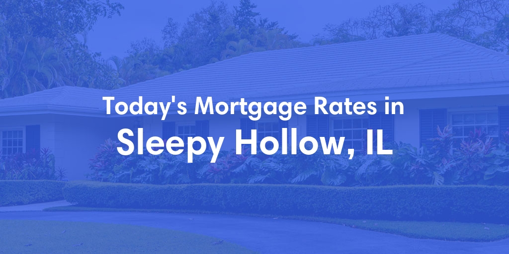 The Current Average Refinance Rates in Sleepy Hollow, IL - Updated: Mon, May 20, 2024
