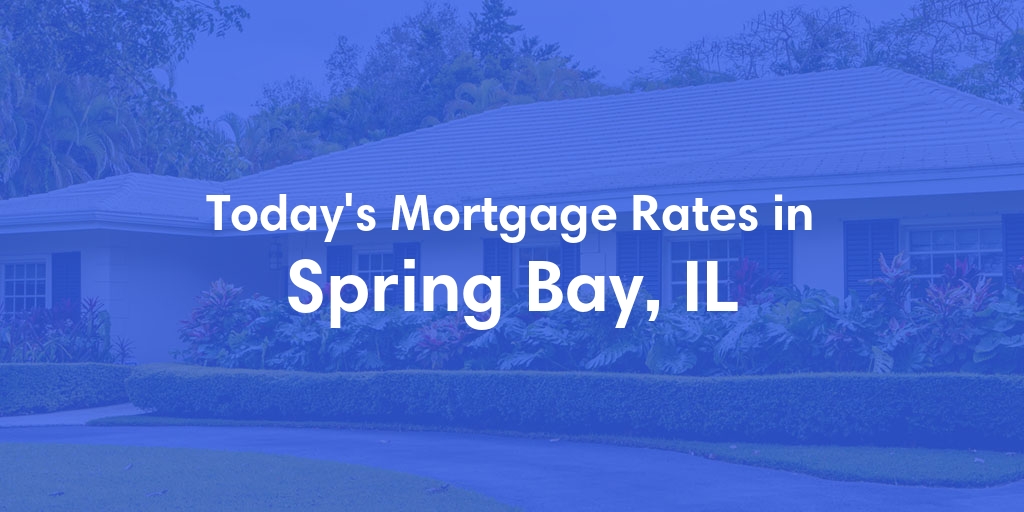 The Current Average Refinance Rates in Spring Bay, IL - Updated: Mon, May 20, 2024