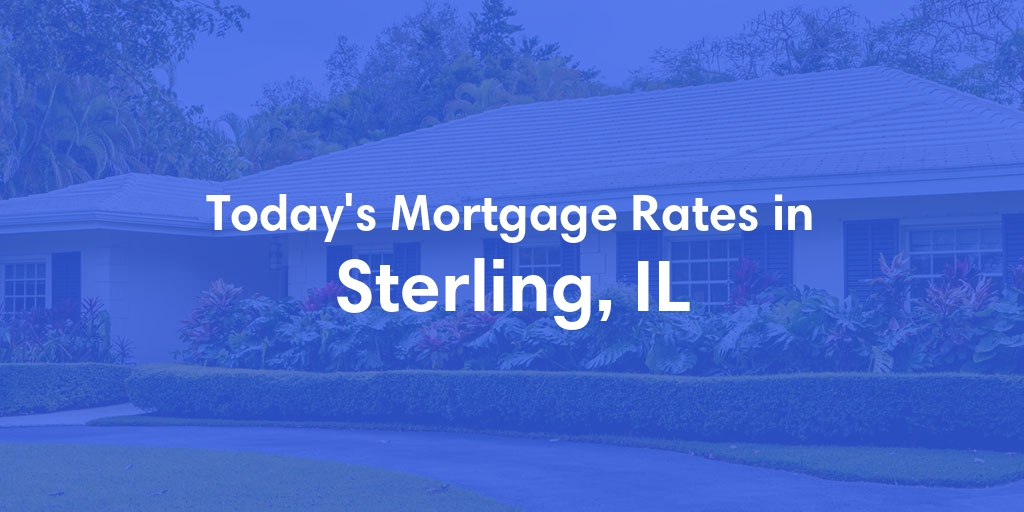 The Current Average Refinance Rates in Sterling, IL - Updated: Sun, May 19, 2024