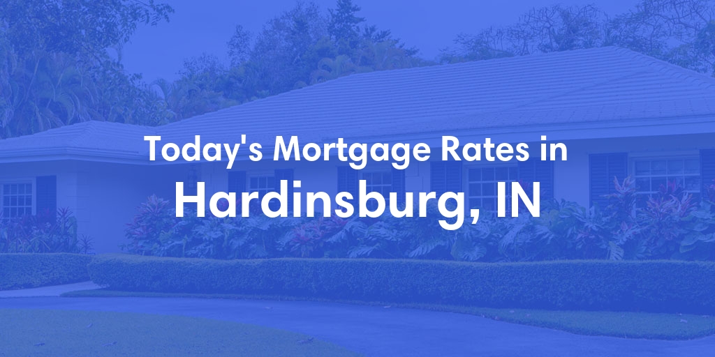 The Current Average Refinance Rates in Hardinsburg, IN - Updated: Mon, May 20, 2024