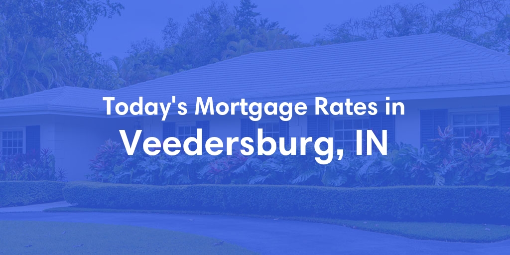 The Current Average Refinance Rates in Veedersburg, IN - Updated: Fri, May 31, 2024