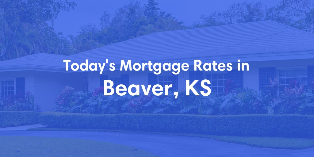 The Current Average Refinance Rates in Beaver, KS - Updated: Sun, May 19, 2024